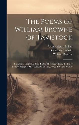 The Poems of William Browne of Tavistock