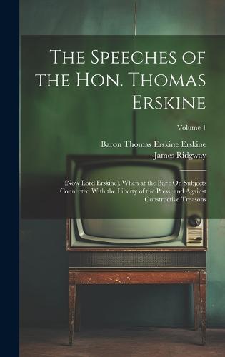 The Speeches of the Hon. Thomas Erskine