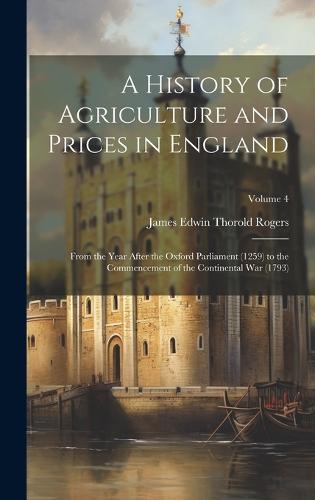 A History of Agriculture and Prices in England