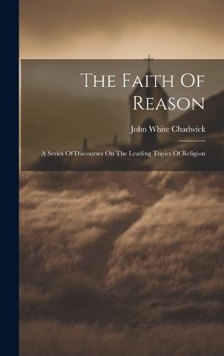 The Faith Of Reason