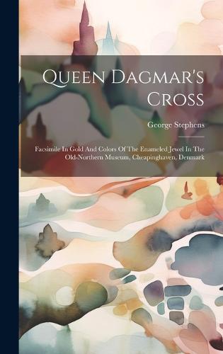 Queen Dagmar's Cross