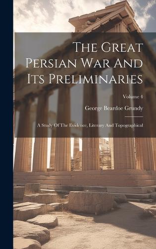 The Great Persian War And Its Preliminaries