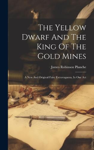 The Yellow Dwarf And The King Of The Gold Mines