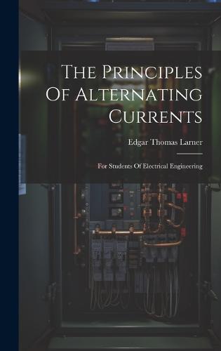 The Principles Of Alternating Currents