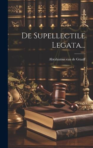 De Supellectile Legata...