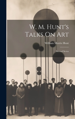 W. M. Hunt's Talks On Art