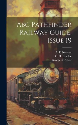 Abc Pathfinder Railway Guide, Issue 19