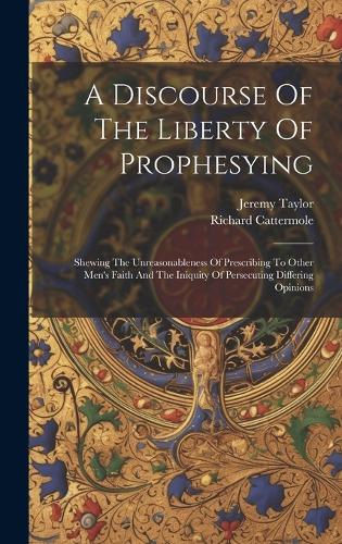 A Discourse Of The Liberty Of Prophesying
