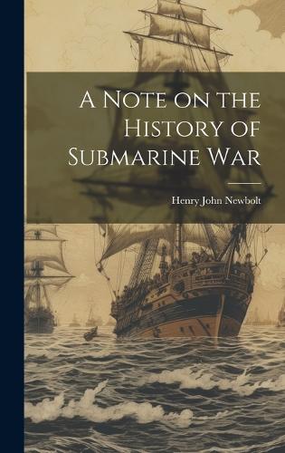 A Note on the History of Submarine War