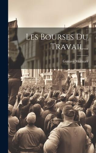 Les Bourses Du Travail...