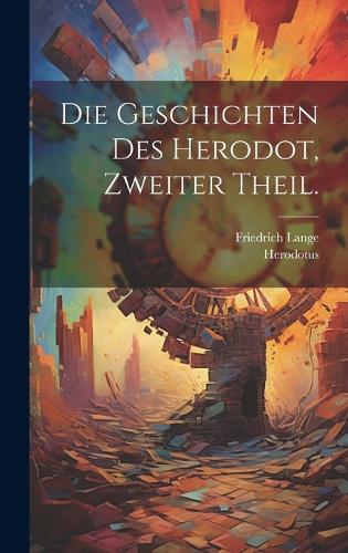 Die Geschichten des Herodot, Zweiter Theil.