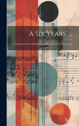 A Six Years' ...