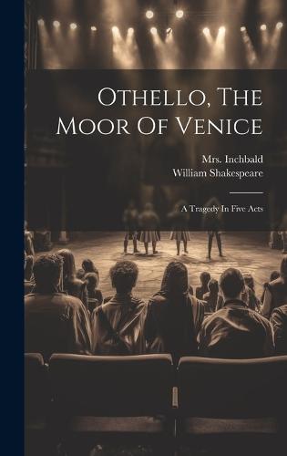 Othello, The Moor Of Venice
