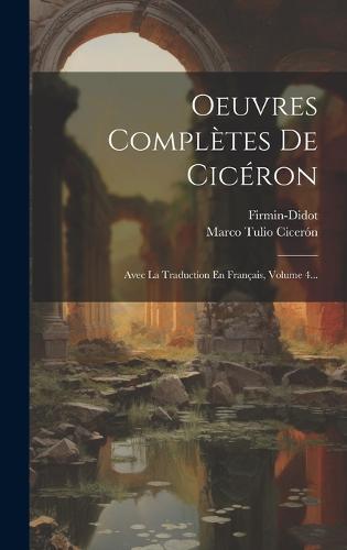 Oeuvres Complètes De Cicéron