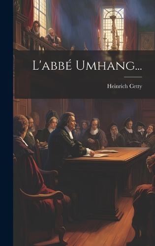 L'abbé Umhang...