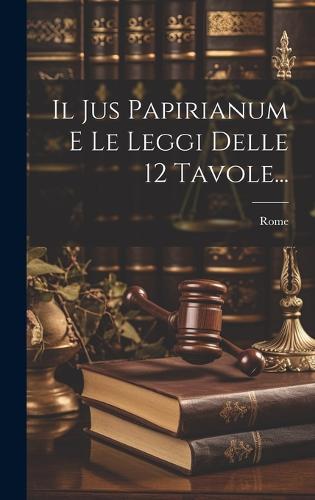 Il Jus Papirianum E Le Leggi Delle 12 Tavole...