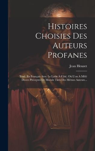 Histoires Choisies Des Auteurs Profanes