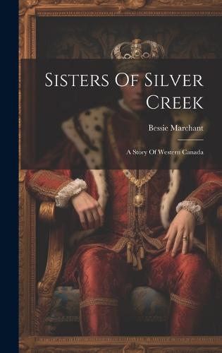Sisters Of Silver Creek