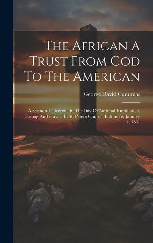 The African A Trust From God To The American
