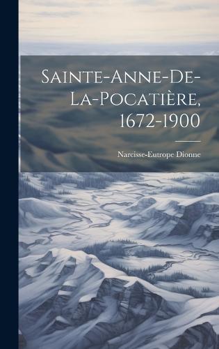 Sainte-Anne-De-La-Pocatière, 1672-1900