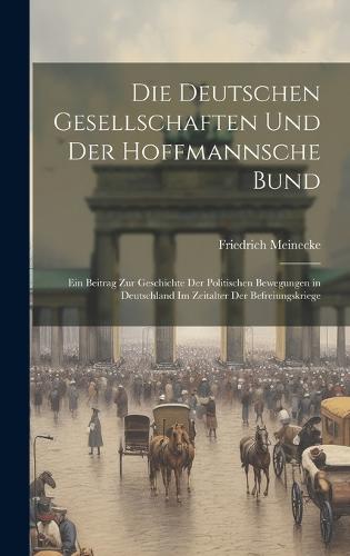 Die Deutschen Gesellschaften Und Der Hoffmannsche Bund