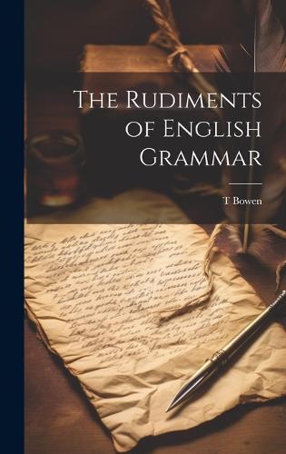 The Rudiments of English Grammar