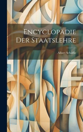 Encyclopädie Der Staatslehre