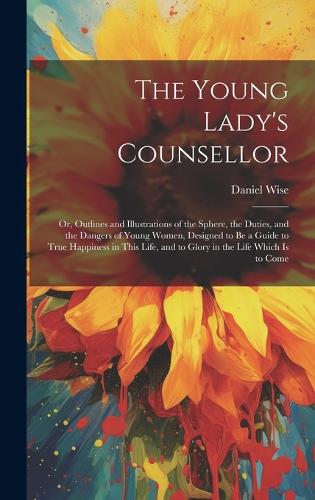 The Young Lady's Counsellor