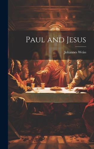 Paul and Jesus