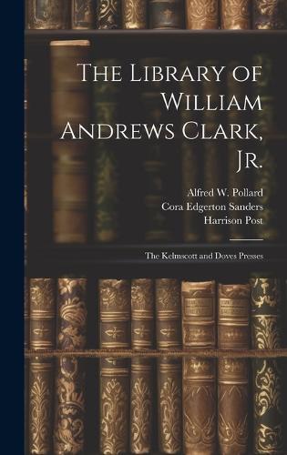 The Library of William Andrews Clark, Jr.