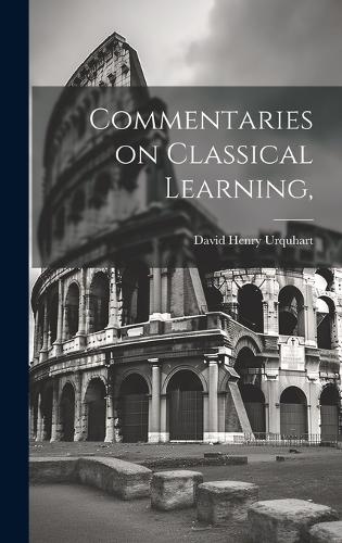 Commentaries on Classical Learning,