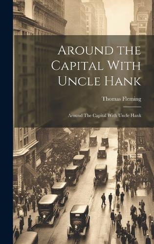 Around the Capital With Uncle Hank