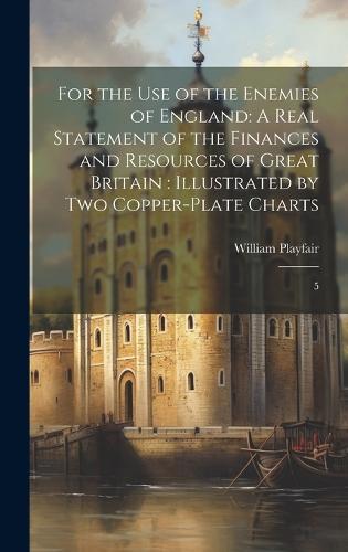 For the use of the Enemies of England