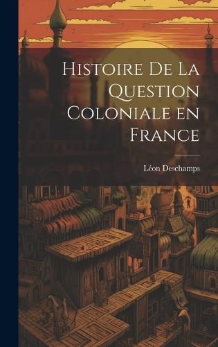 Histoire de la question coloniale en France