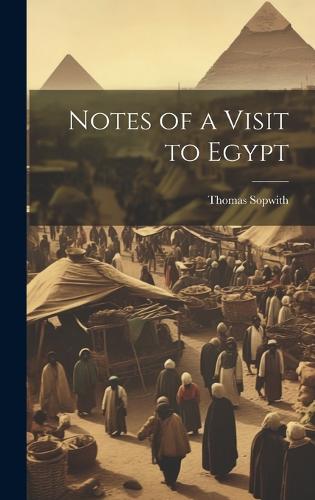 Notes of a Visit to Egypt