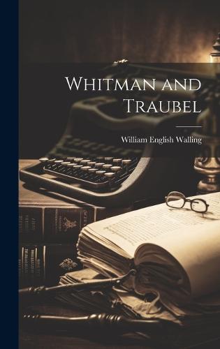 Whitman and Traubel