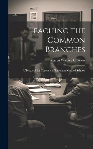 Teaching the Common Branches