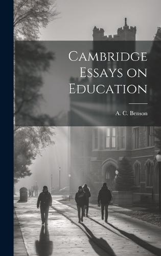 Cambridge Essays on Education