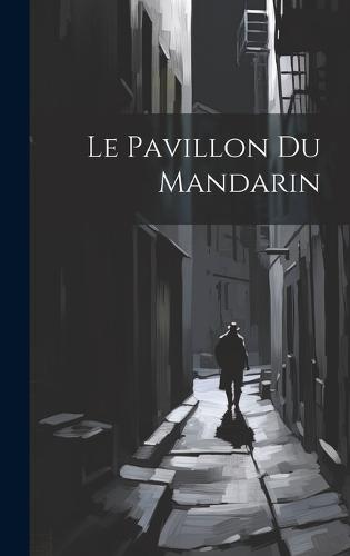 Le Pavillon du Mandarin