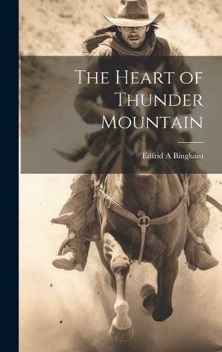 The Heart of Thunder Mountain