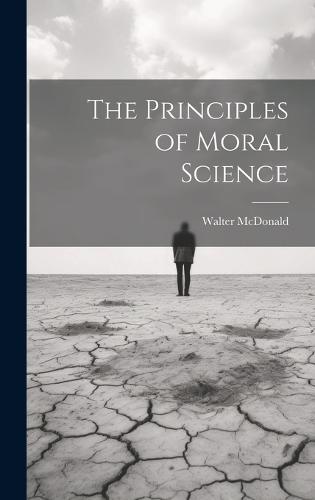 The Principles of Moral Science