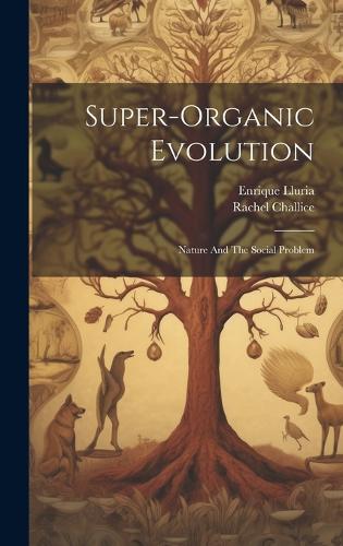 Super-Organic Evolution