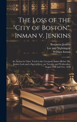 The Loss of the "City of Boston", Inman v. Jenkins