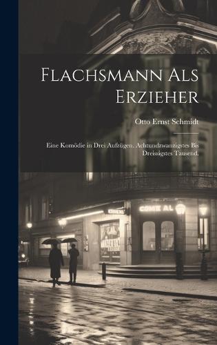 Flachsmann als Erzieher