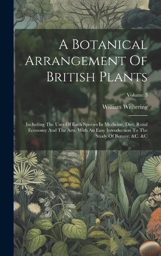 A Botanical Arrangement Of British Plants