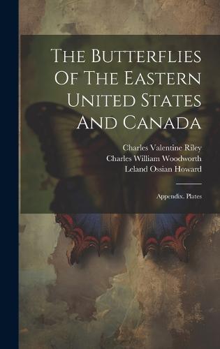 The Butterflies Of The Eastern United States And Canada