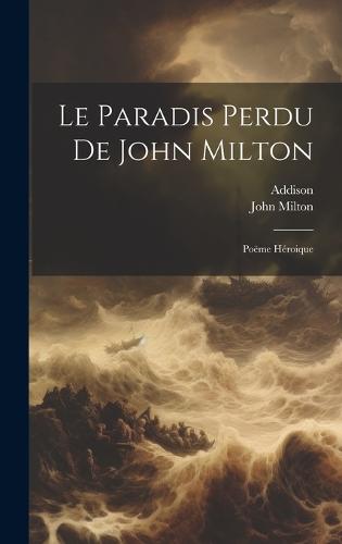 Le Paradis Perdu De John Milton