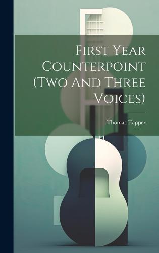 First Year Counterpoint (two And Three Voices)