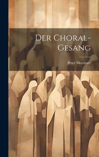 Der Choral-Gesang