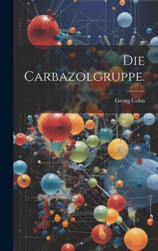Die Carbazolgruppe.
